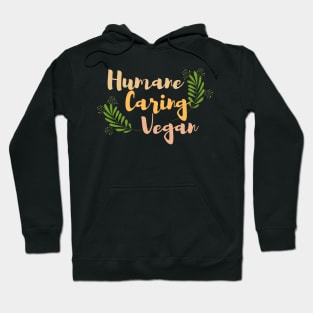 Humane caring vegan Hoodie